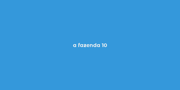 a fazenda 10