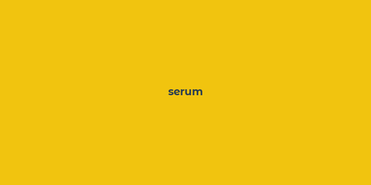 serum