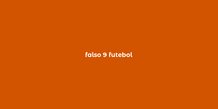 falso 9 futebol