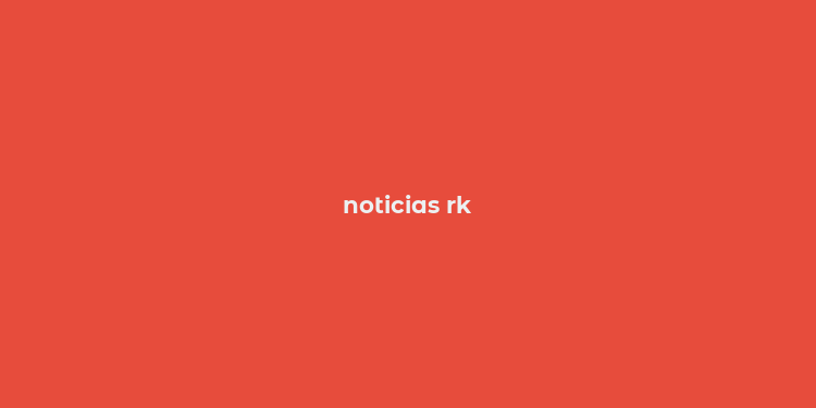 noticias rk