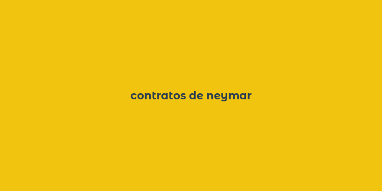 contratos de neymar