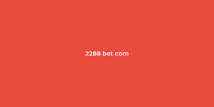 2288 bet com