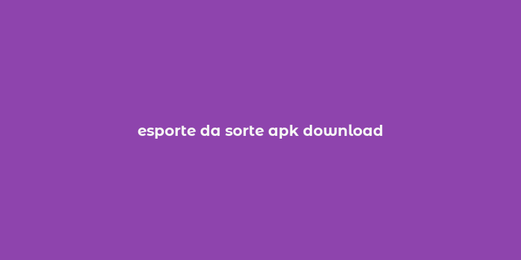 esporte da sorte apk download