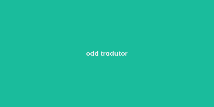 odd tradutor