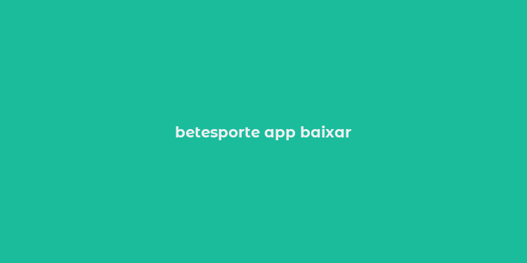 betesporte app baixar