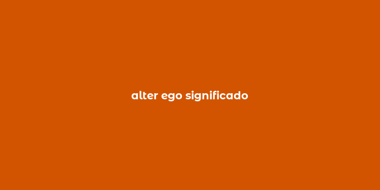 alter ego significado