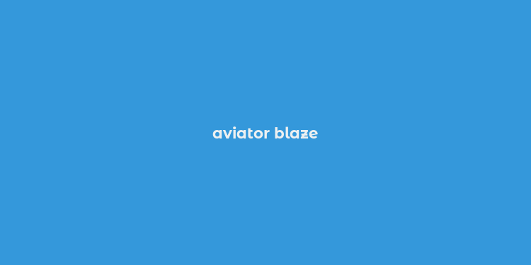 aviator blaze