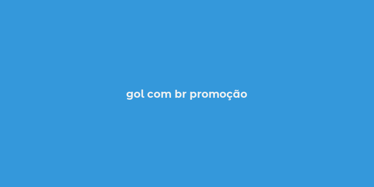 gol com br promoção