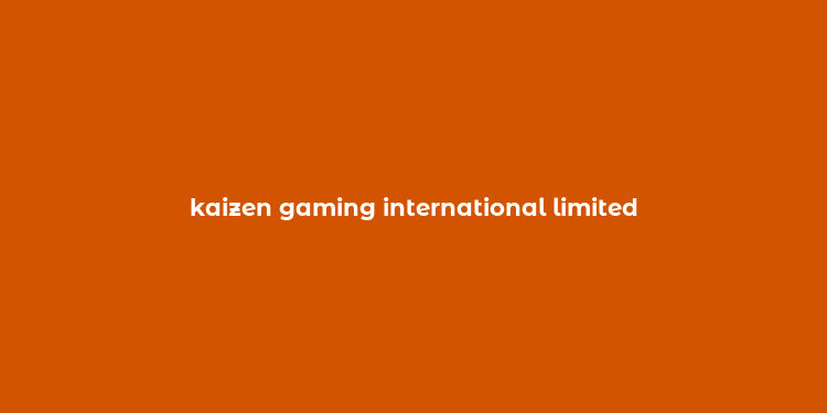 kaizen gaming international limited