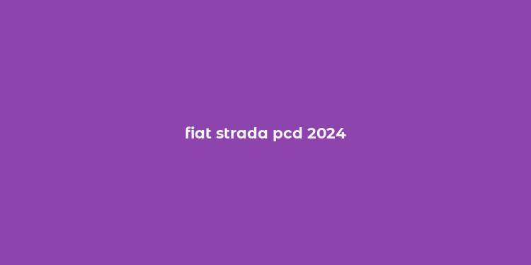 fiat strada pcd 2024