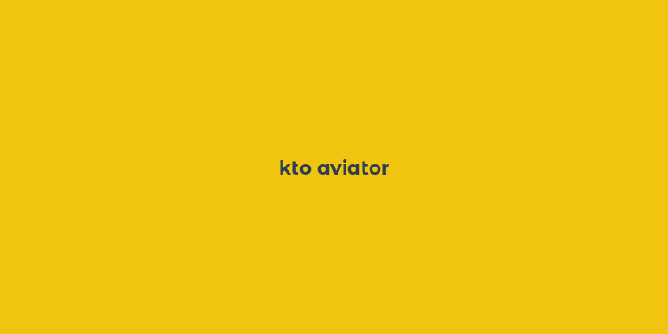 kto aviator