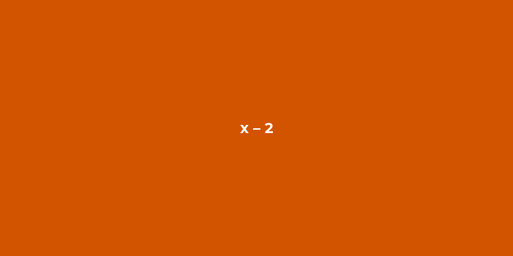 x – 2