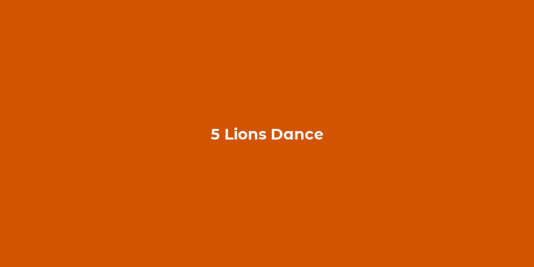 5 Lions Dance