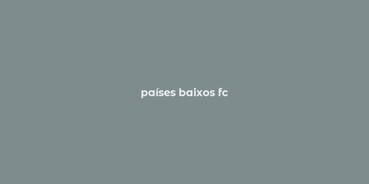 países baixos fc