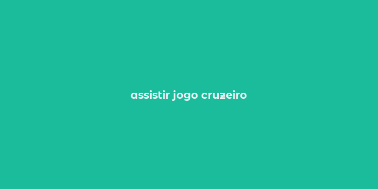 assistir jogo cruzeiro