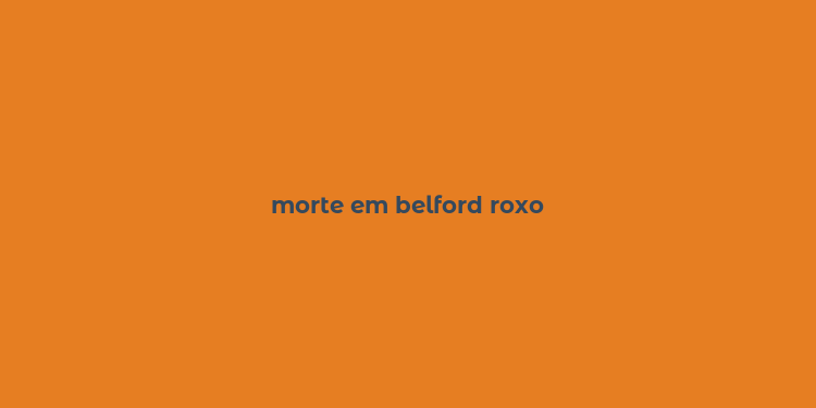 morte em belford roxo