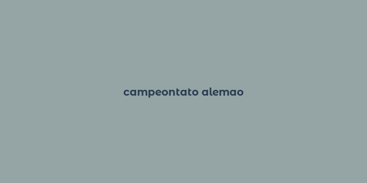 campeontato alemao