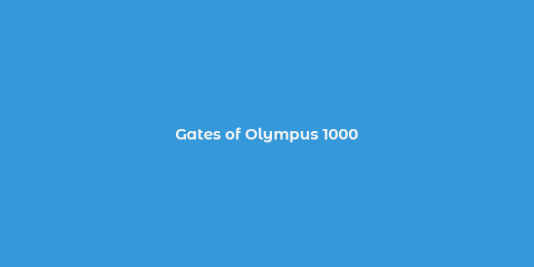 Gates of Olympus 1000