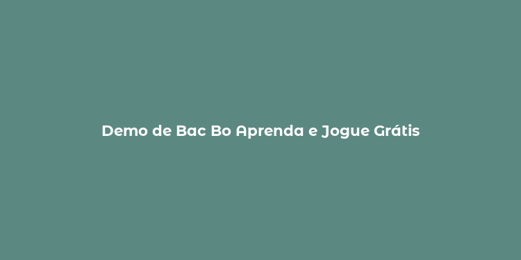 Demo de Bac Bo Aprenda e Jogue Grátis