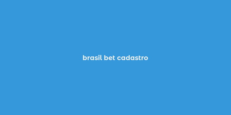 brasil bet cadastro