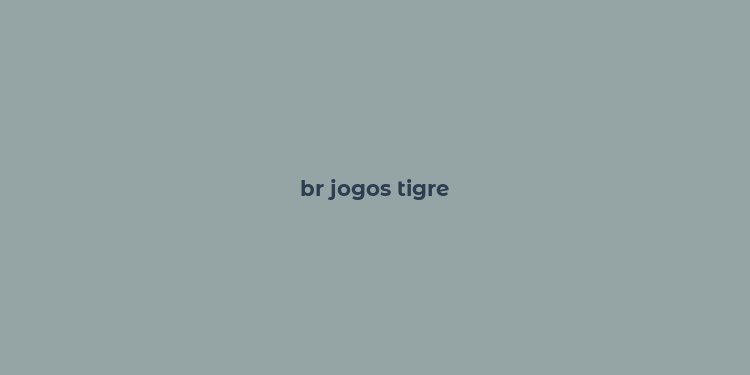 br jogos tigre