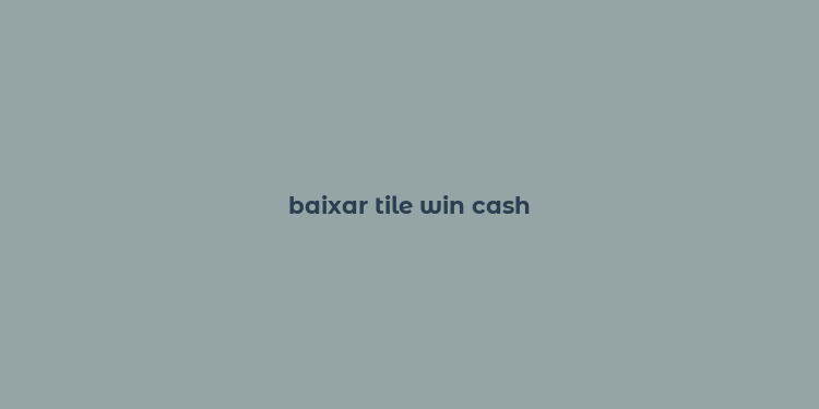 baixar tile win cash