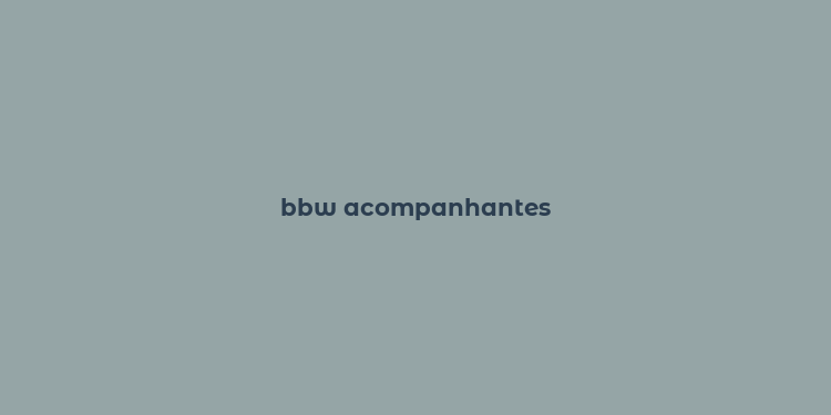 bbw acompanhantes