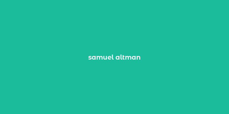 samuel altman