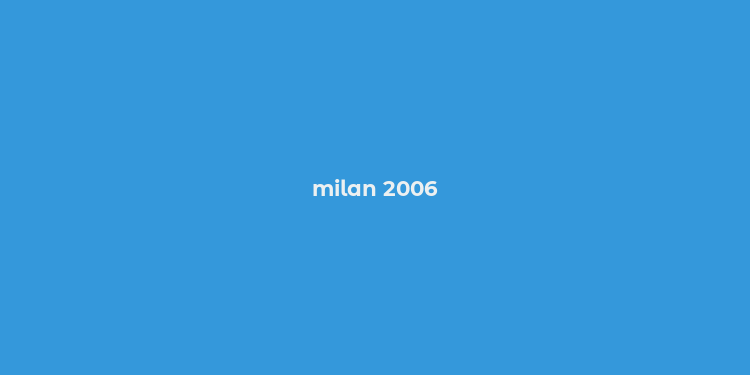 milan 2006