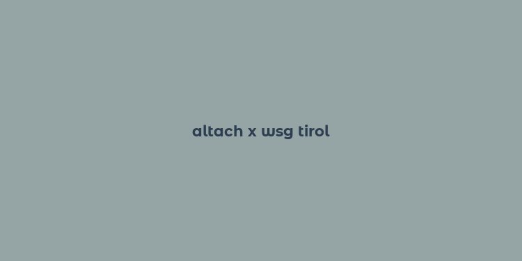 altach x wsg tirol