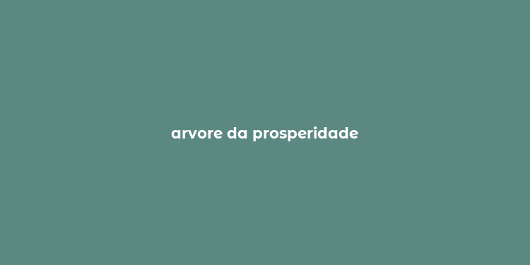 arvore da prosperidade