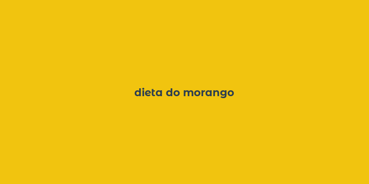 dieta do morango