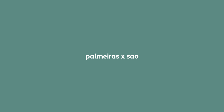 palmeiras x sao