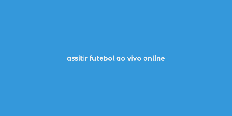 assitir futebol ao vivo online