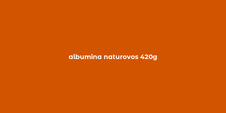 albumina naturovos 420g