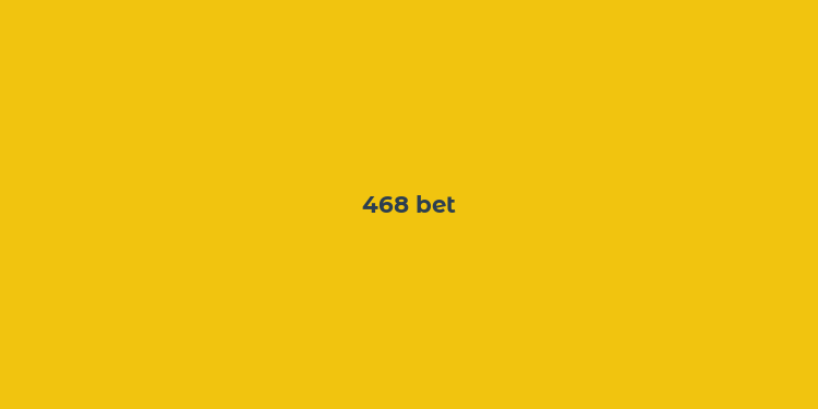 468 bet