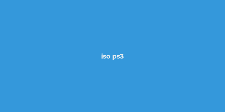 iso ps3