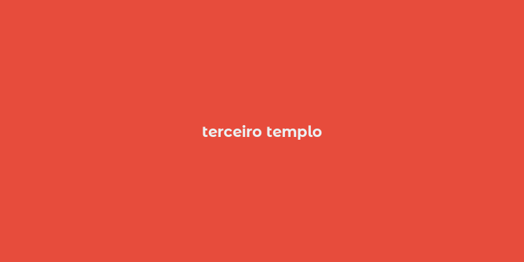 terceiro templo