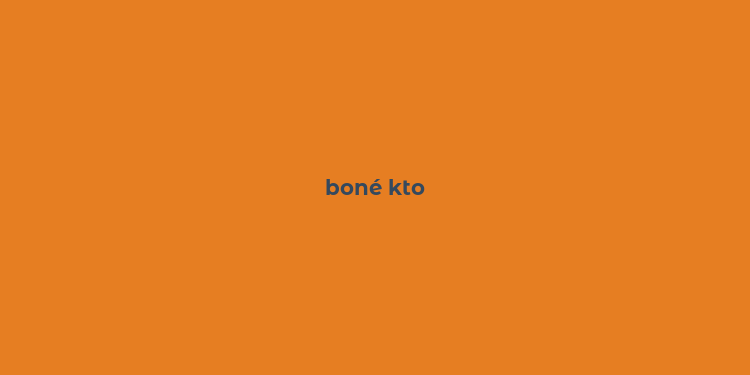 boné kto