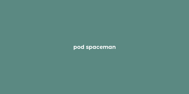 pod spaceman