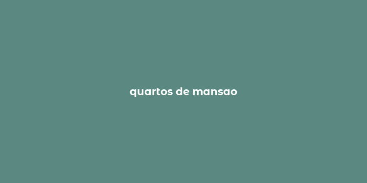 quartos de mansao