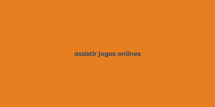 assistir jogos onlines