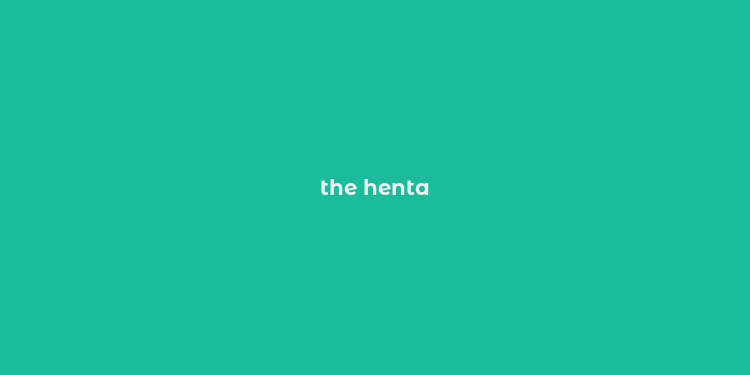 the henta