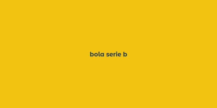 bola serie b