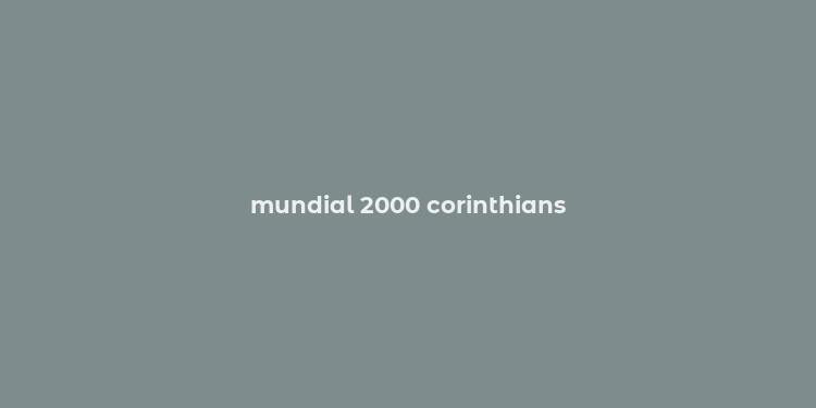 mundial 2000 corinthians