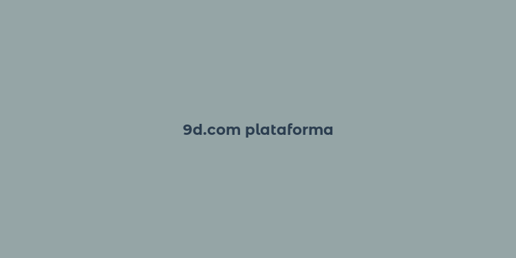 9d.com plataforma