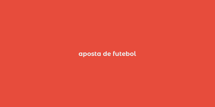 aposta de futebol