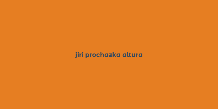 jiri prochazka altura