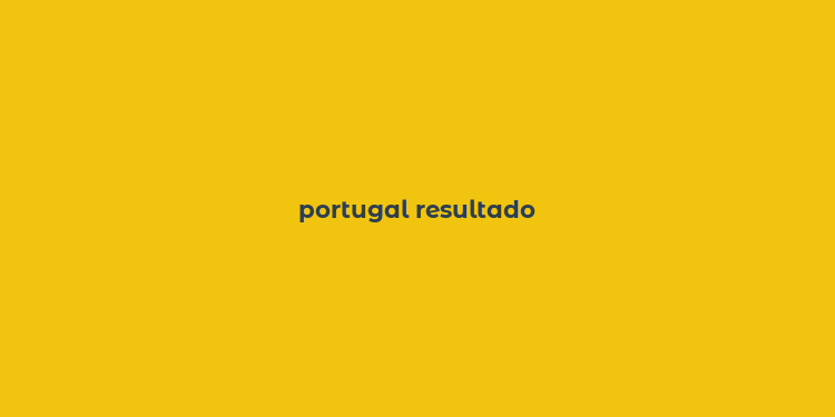 portugal resultado