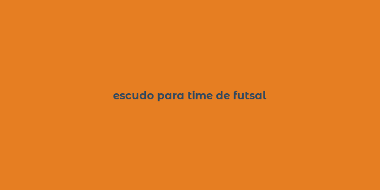 escudo para time de futsal